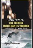 JOHN FOWLES: THE FRENCH LIEUTENANT'S WOMAN